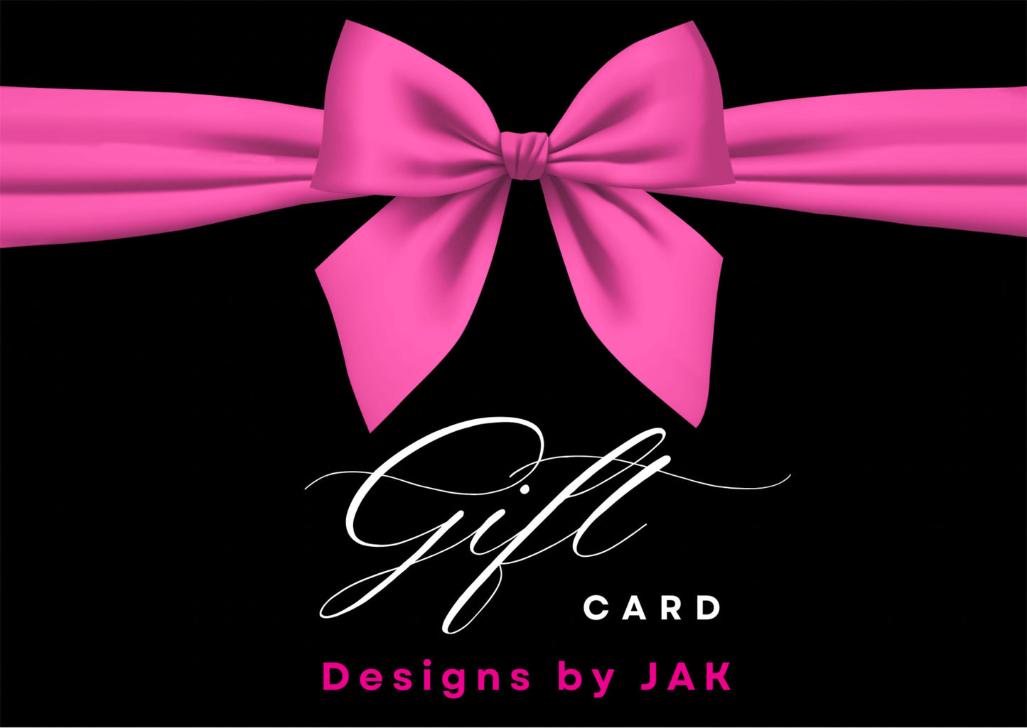 Designs by JAK Gift Card